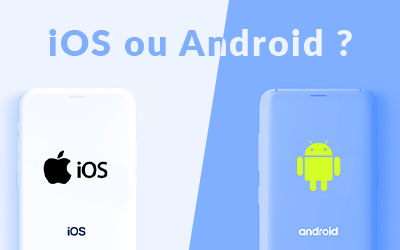 Choisir un smartphone Android ou iOs (iPhone) ?