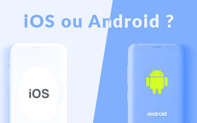Choisir un smartphone Android ou iOs (iPhone) ?
